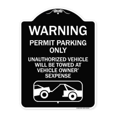SIGNMISSION No Parking w/o Permit Warning Permit Parking Unauthorized Vehicles Alum, 24" x 18", BW-1824-23636 A-DES-BW-1824-23636